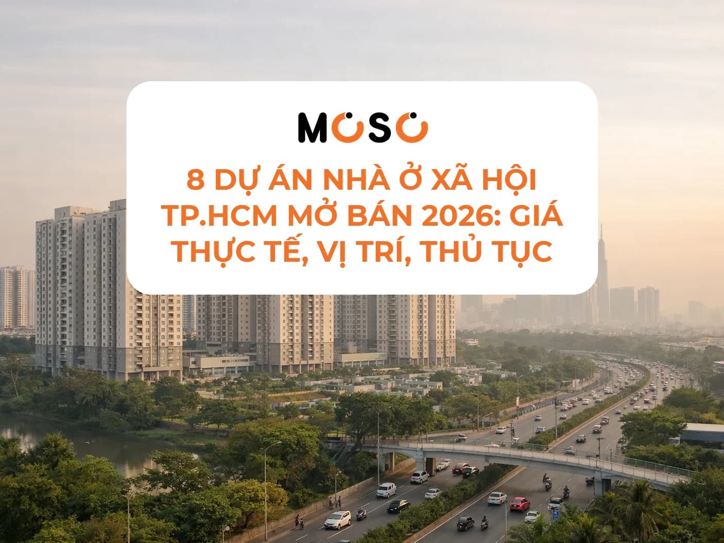 8 dự án nhà ở xã hội TP.HCM mở bán 2026: Giá thực tế, vị trí, thủ tục